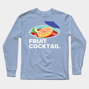 Fruit Cocktail Long Sleeve T-Shirt